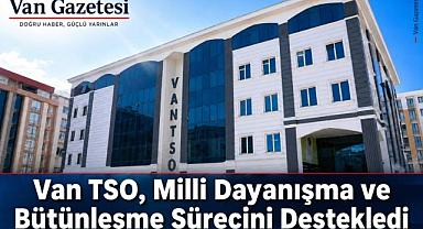Van TSO’dan Dayanışma ve Kalkınma Mesajı