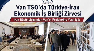 Van TSO'nun İran Projelerine Büyükelçiden Destek