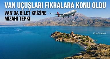 Van Uçuşları Fıkralara Konu Oldu
