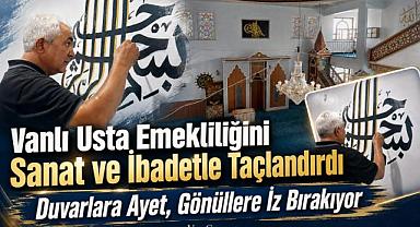 Vanlı Usta Emekliliğini Hayra Adadı