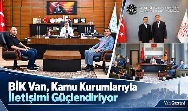 BİK’ten Van’daki Kamu Kurumlarına ziyaret