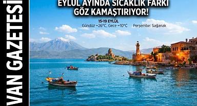 Eylül Ayında Sıcaklık Farkı Göz Kamaştırıyor!