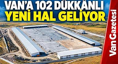 Van'a 102 Dükkânlı Yeni Hal Geliyor