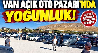Van Açık Oto Pazarında yoğunluk - Van Haber