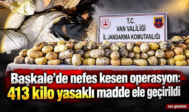 Van Başkale’de 413 kilo yasaklı madde bulundu