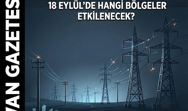 Van'da 18 Eylül elektrik kesintisi