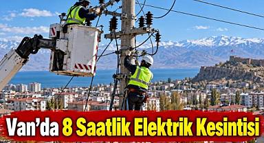 Van’da 8 Saatlik Elektrik Kesintisi