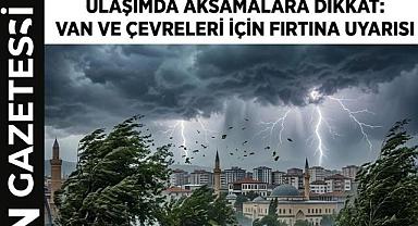 Van'da Fırtına Alarmı: Meteoroloji Saat Verip Uyardı!