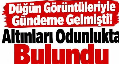 Van'da Gündem Olan Düğünün Altınları Bulundu!