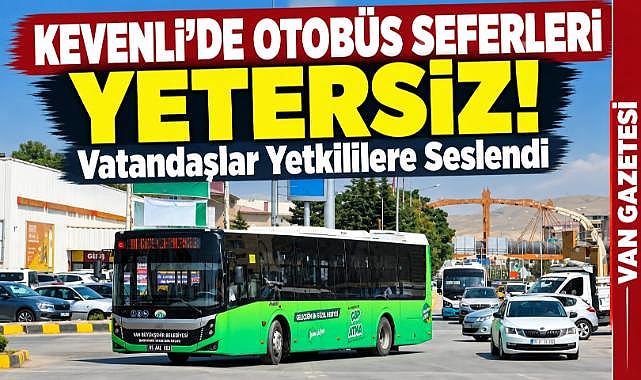 Van’da Kevenli Sakinleri Düzenleme İstiyor