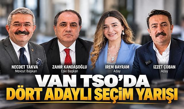 VAN TSO'DA DÖRT ADAYLI SEÇİM YARIŞI - Van Haber