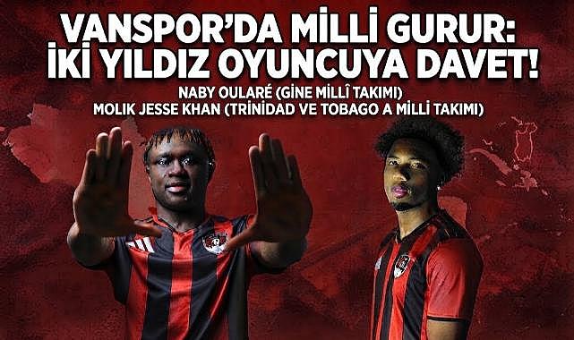 Vanspor'da Milli Gurur: İki Yıldız Oyuncuya Davet!