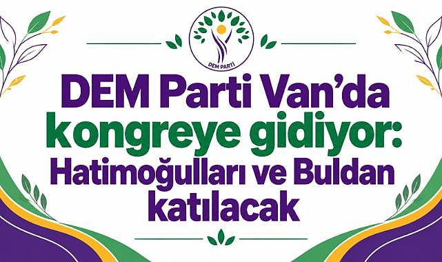 DEM Parti Van İl Kongresi 23 Ekim’de yapılacak