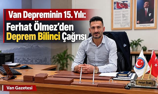 Ferhat Ölmez'den Deprem Bilinci Çağrısı