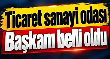 Ticaret Odası Başkanı belli oldu 