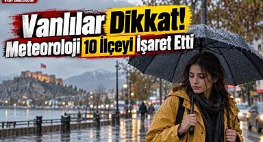 Van'da Bu İlçelerde Yağış Bekleniyor