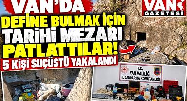 Van'da define avcıları tarihi mezarda akıl almaz olay