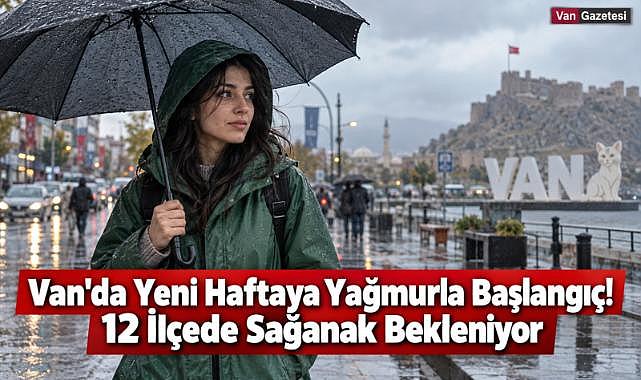 Van'da Gök Gürültülü Sağanak Bekleniyor!