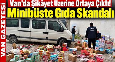 Van'da Minibüsten Tarihi Geçmiş Gıdalar Çıktı!