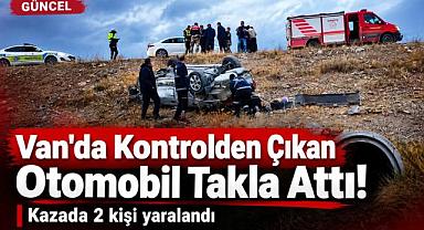 Van'da Otomobil Takla Attı: 2 Kişi Yaralandı