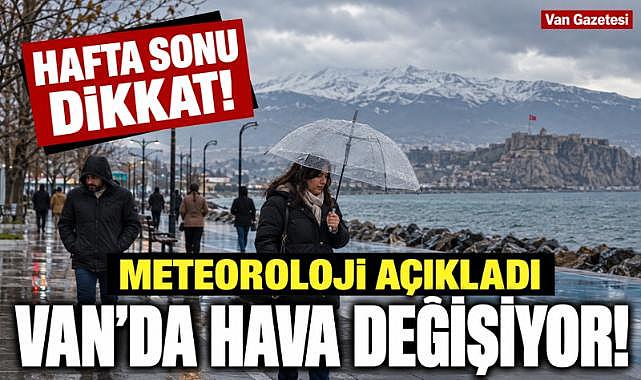 Van’da Yağışa Kısa Bir Mola! Pazartesiye Dikkat