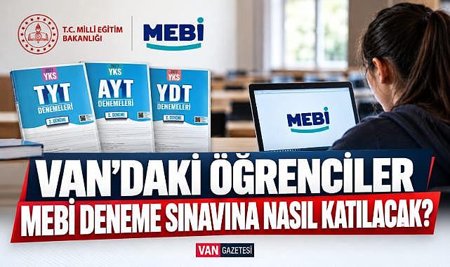Van'daki Öğrenciler MEBİ Deneme Sınavına Nasıl Katılacak?