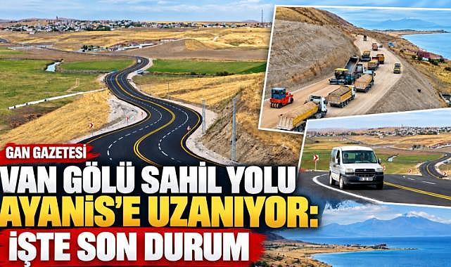 Van Gölü Sahil Yolu Ayanis'e Uzanıyor