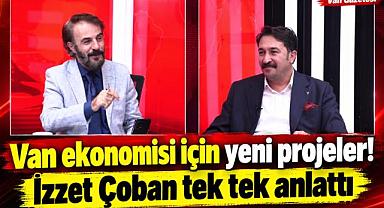 Van TSO Başkan Adayı Çoban: Van'ın kurtuluşu yeniden üretimde