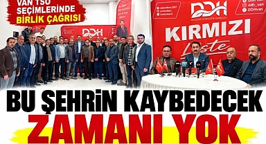 Van TSO seçimlerinde birlik çağrısı: Bu şehrin kaybedecek zamanı yok