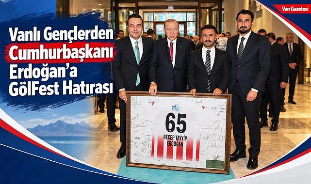 Vanlı Gençlerden Cumhurbaşkanı Erdoğan’a GölFest Hatırası