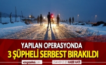 3 ŞÜPHELİ SERBEST BIRAKILDI