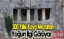 300 Yıllık Kaya Mezarları Yoğun İlgi Görüyor