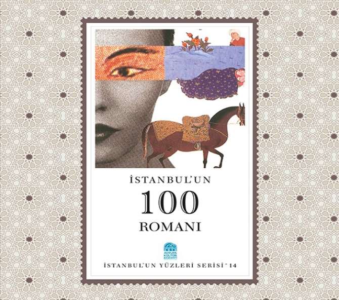 İstanbul’un 100 Romanı Bir Kitapta Toplandı