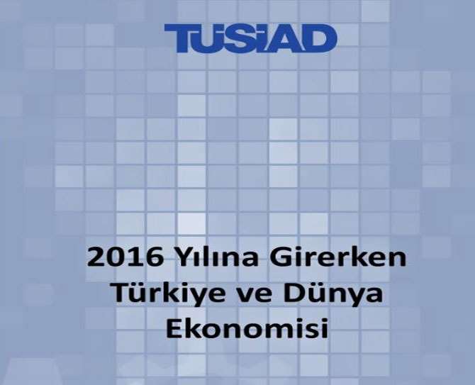 Tüsiad 2016 Öngörüsünü Açıkladı
