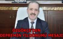 Başkan Özgökçe’den Depremin yıldönümü mesajı