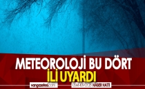 BU DÖRT İL İÇİN UYARI
