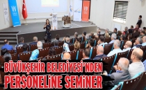 Büyükşehir Belediyesi personeline eğitim