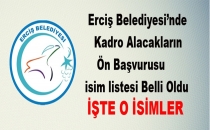 Erciş Belediyesi'nde Kadro Alacakların Geçici Listesi