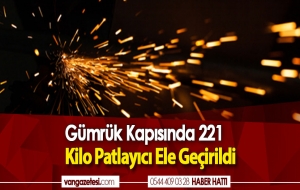 Gümrük Kapısında 221 kilo patlayıcı ele geçirildi