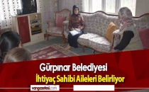 GÜRPINAR BELEDİYESİ İHTİYAÇ SAHİPLERİNİ BELİRLİYOR