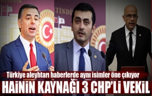 Hainin kaynağı 3 CHP’li vekil
