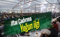 İFTAR ÇADIRINA YOĞUN İLGİ