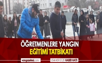 ÖĞRETMENLERE YANGIN EĞİTİM TATBİKATI