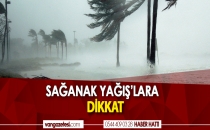 SAĞANAK YAĞIŞLAR GELİYOR