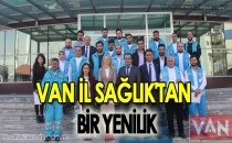 VAN İL SAĞLIK'TAN BİR YENİLİK DAHA