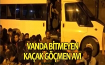 VAN'DA BİTMEYEN GÖÇMEN KAÇAK AVI