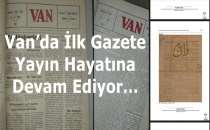 Van’da İlk Gazete Yayın Hayatına Devam Ediyor…