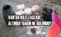 VAN'DA KİLİT TAŞLARI ALTINDA BAKIN NE BULUNDU?