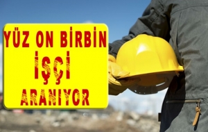 Yüz 11 bin işçi aranıyor